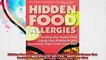 Hidden Food Allergies Finding the Foods That Cause You Problems and Removing Themfrom