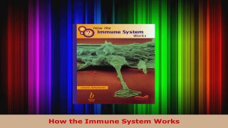 Read  How the Immune System Works PDF Online