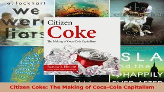 Download  Citizen Coke The Making of CocaCola Capitalism PDF Free