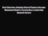 Viral Churches: Helping Church Planters Become Movement Makers (Jossey-Bass Leadership Network