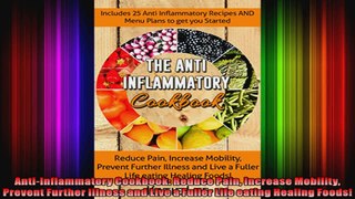 AntiInflammatory Cookbook Reduce Pain Increase Mobility Prevent Further Illness and Live