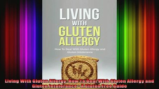 Living With Gluten Allergy How To Deal With Gluten Allergy and Gluten Intolerance  A