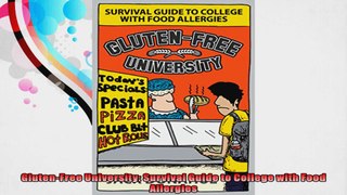 GlutenFree University Survival Guide to College with Food Allergies