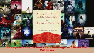 Read  Evangelical Faith and the Challenge of Historical Criticism EBooks Online