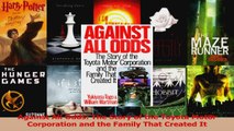 Download  Against All Odds The Story of the Toyota Motor Corporation and the Family That Created It Ebook Online