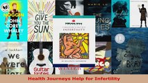 Read  Health Journeys Help for Infertility Ebook Free