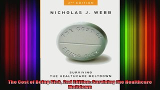 The Cost of Being Sick 2nd Edition Surviving the Healthcare Meltdown