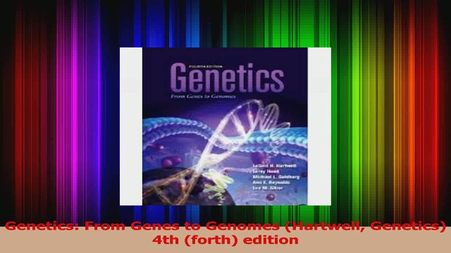 PDF Download Genetics From Genes to Genomes Hartwell Genetics 4th forth edition PDF Online