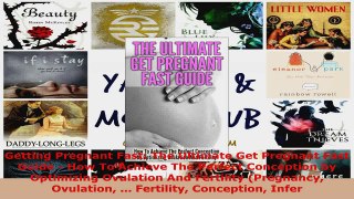 Read  Getting Pregnant Fast The Ultimate Get Pregnant Fast Guide  How To Achieve The Perfect PDF Free