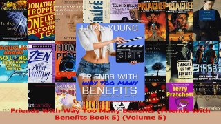 Lesen  Friends With Way Too Many Benefits Friends With Benefits Book 5 Volume 5 Ebook Frei