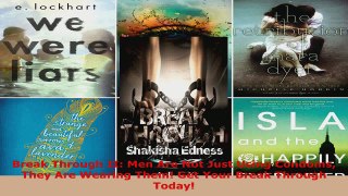 Read  Break Through II Men Are Not Just Using Condoms They Are Wearing Them Get Your Break EBooks Online