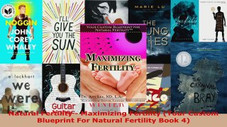 Read  Natural Fertility  Maximizing Fertility Your Custom Blueprint For Natural Fertility Book Ebook Free