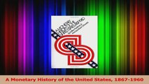 PDF Download  A Monetary History of the United States 18671960 PDF Full Ebook
