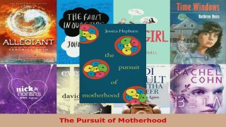 Read  The Pursuit of Motherhood Ebook Free