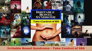 Read  Irritable Bowel Syndrome  Take Control of IBS Ebook Free