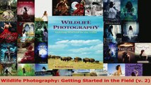 Read  Wildlife Photography Getting Started in the Field v 2 Ebook Free