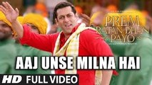 AAJ UNSE MILNA HAI Full Video Song  PREM RATAN DHAN PAYO SONGS 2015  Salman Khan, Sonam Kapoor