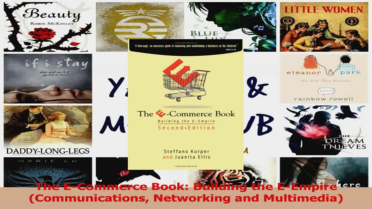 The ECommerce Book Building the EEmpire Communications Networking and Multimedia Read Online