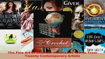 Read  The Fine Art of Crochet Innovative Works From Twenty Contemporary Artists Ebook Free