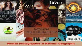 Read  Women Photographers at National Geographic Ebook Free