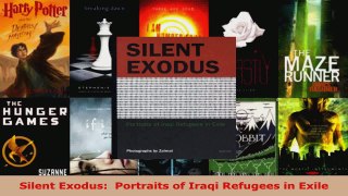 Read  Silent Exodus  Portraits of Iraqi Refugees in Exile EBooks Online
