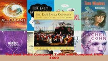 Read  The East India Company Trade and Conquest from 1600 Ebook Free