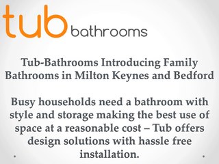 Family Bathrooms at Milton Keynes and Bedford