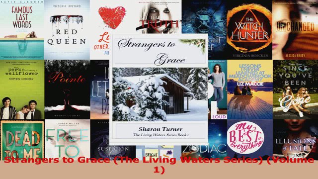 Read Strangers to Grace The Living Waters Series Volume 1 Ebook Free