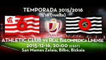 1/16 Copa (vuelta): Athletic 6 - RB Linense 0 (16/12/15)