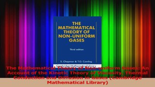 PDF Download  The Mathematical Theory of Nonuniform Gases An Account of the Kinetic Theory of PDF Full Ebook