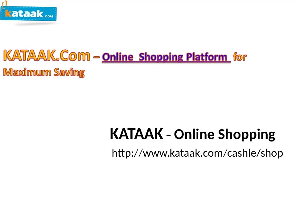 Online Shopping India,Cashback Offers,Latest Discount Offers and Best Prices AT Kataak.com
