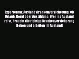 Expertenrat: Auslandskrankenversicherung: Ob Urlaub Beruf oder Ausbildung: Wer ins Ausland