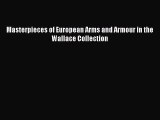 Masterpieces of European Arms and Armour in the Wallace Collection [Download] Full Ebook