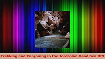 PDF Download  Trekking and Canyoning in the Jordanian Dead Sea Rift Read Full Ebook