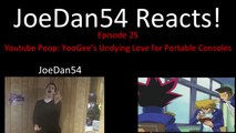 JoeDan54 Reacts! - Youtube Poop: YooGee's Undying Love for Portable Consoles - S1E25