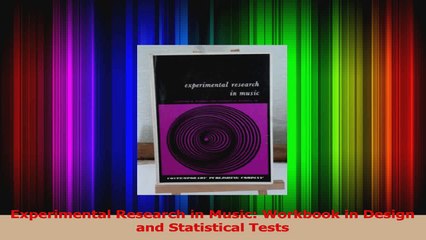 PDF Download  Experimental Research in Music Workbook in Design and Statistical Tests Download Full Ebook