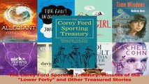 Download  The Corey Ford Sporting Treasury Minutes of the Lower Forty and Other Treasured Stories Ebook Free