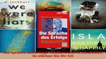 Lesen  Die Sprache des Erfolgs Rhetorik und Persönlichkeit  So stärken Sie Ihr Ich Ebook Online