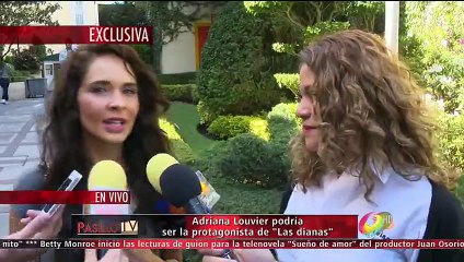 Adriana Louvier podría ser la protagonista de Las Dianas