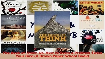 The Book of Think Or How to Solve a Problem Twice Your Size A Brown Paper School Book PDF
