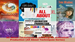 PDF Download  All About Techniques in Drawing for Animation Production All About Techniques Series Download Online
