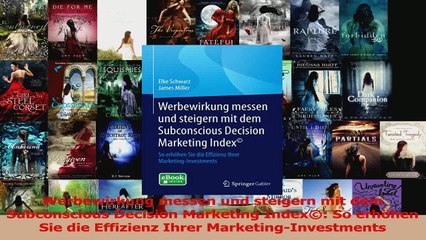 Video herunterladen: Lesen  Werbewirkung messen und steigern mit dem Subconscious Decision Marketing Index So Ebook Frei