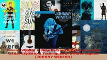 Download  Johnny Winter A StepByStep Breakdown of the Guitar Styles and Techniques of a Blues EBooks Online