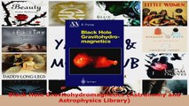 Read  Black Hole Gravitohydromagnetics Astronomy and Astrophysics Library Ebook Free