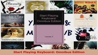PDF Download  Start Playing Keyboard Omnibus Edition Read Full Ebook