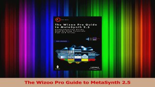 PDF Download  The Wizoo Pro Guide to MetaSynth 25 Read Online