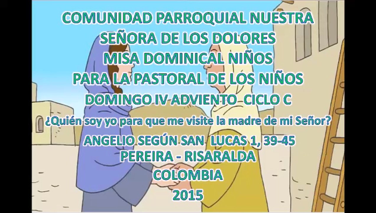 VIDEO EVANGELIO NIÑOS DOMINGO IV ADVIENTO C