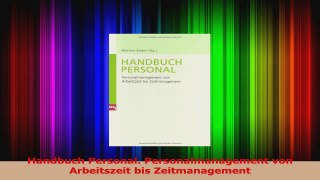 Lesen  Handbuch Personal Personalmanagement von Arbeitszeit bis Zeitmanagement Ebook Online