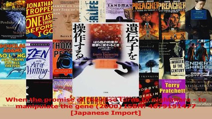 When the promise of the rose turns to nightmare  to manipulate the gene 2000 ISBN Download