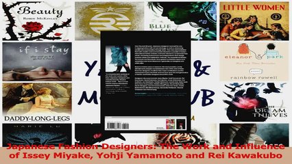 PDF Download  Japanese Fashion Designers The Work and Influence of Issey Miyake Yohji Yamamoto and Rei Read Full Ebook